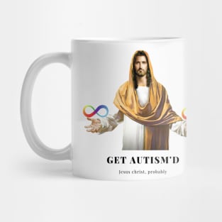 jesus said get autism'd Mug